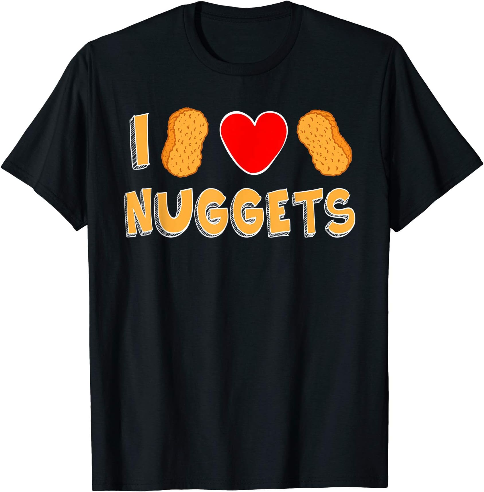 I Love Nuggets Cute Chicken Nug Nugget Kids Boys Girls Mens T-Shirt