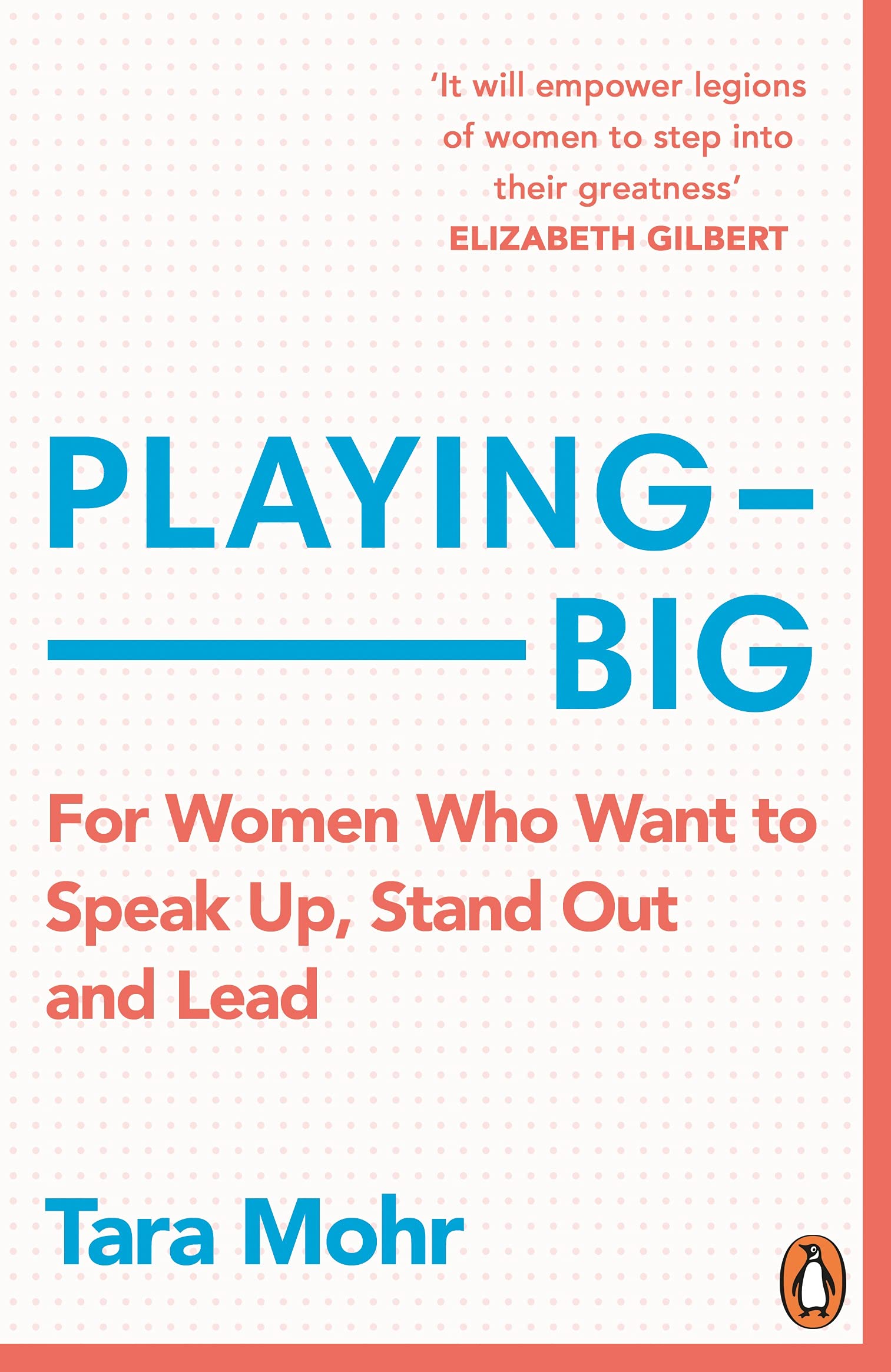 Playing Big: A practical guide for brilliant women like you by Tara Mohr...