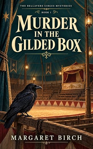 Murder in the Gilded Box (The Bellavere Circus Mysteries Book 1)