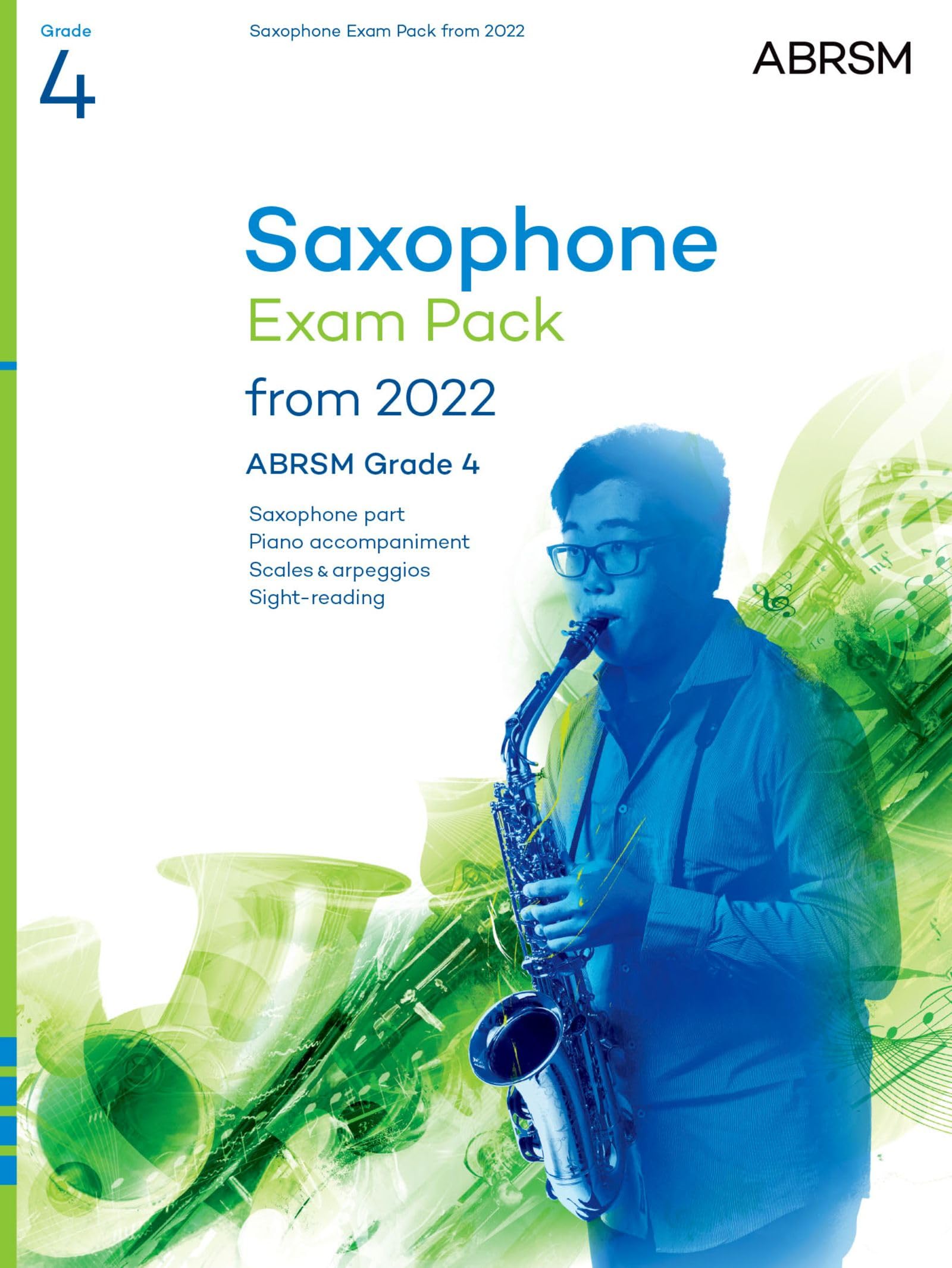 Saxophone Exam Pack from 2022, ABRSM Grade 4: Selected from the syllabus from 2022. Score & Part, Audio Downloads, Scales & Sight-Reading (ABRSM Exam Pieces)