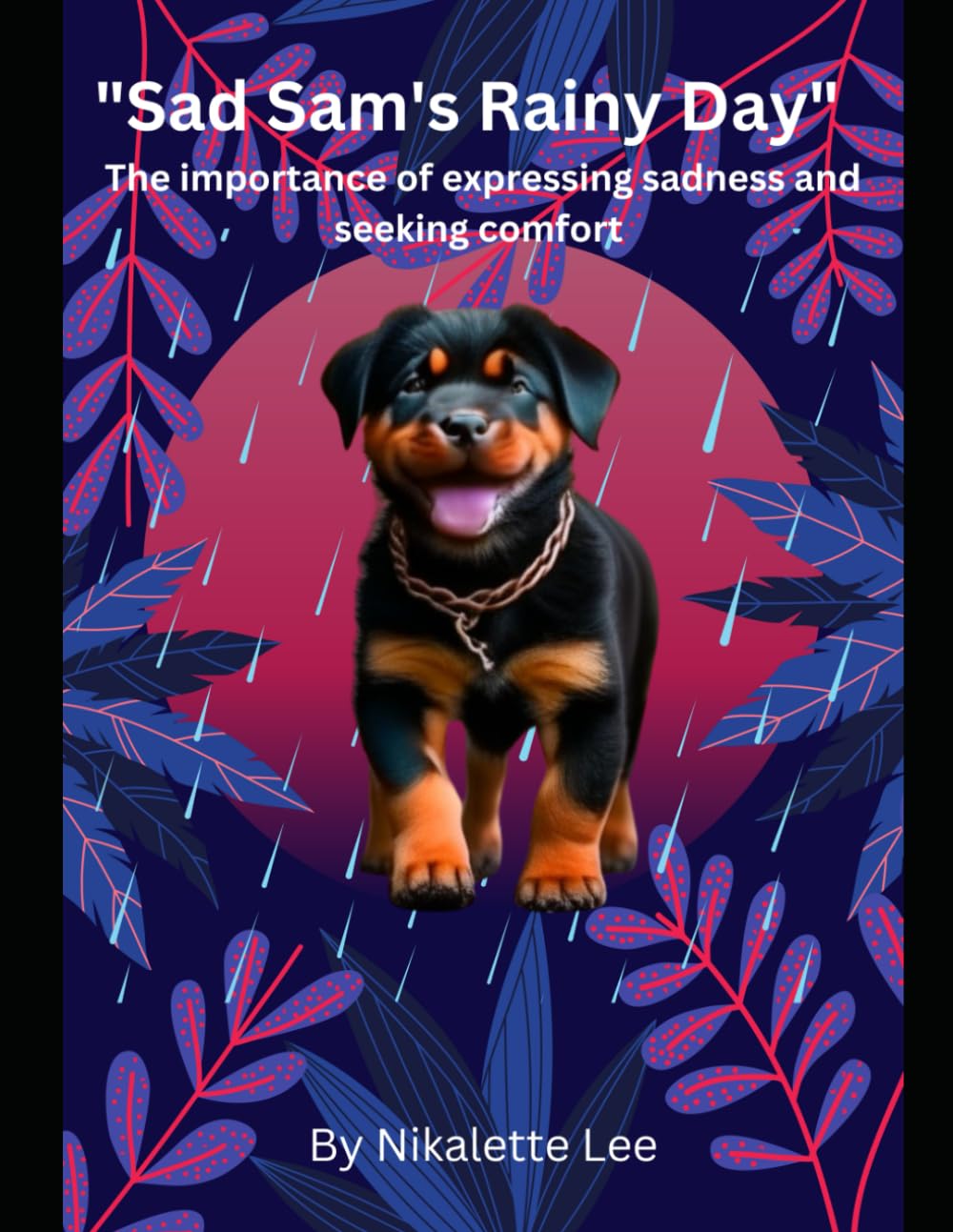 Sad Sam's Rainy Day: The importance of expressing sadness and seeking comfort ("The Emotion Explorers" Series)