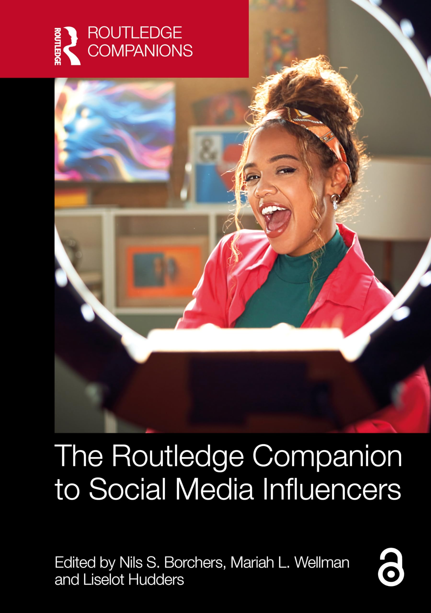The Routledge Companion to Social Media Influencers (Routledge Companions in Marketing, Advertising and Communication)
