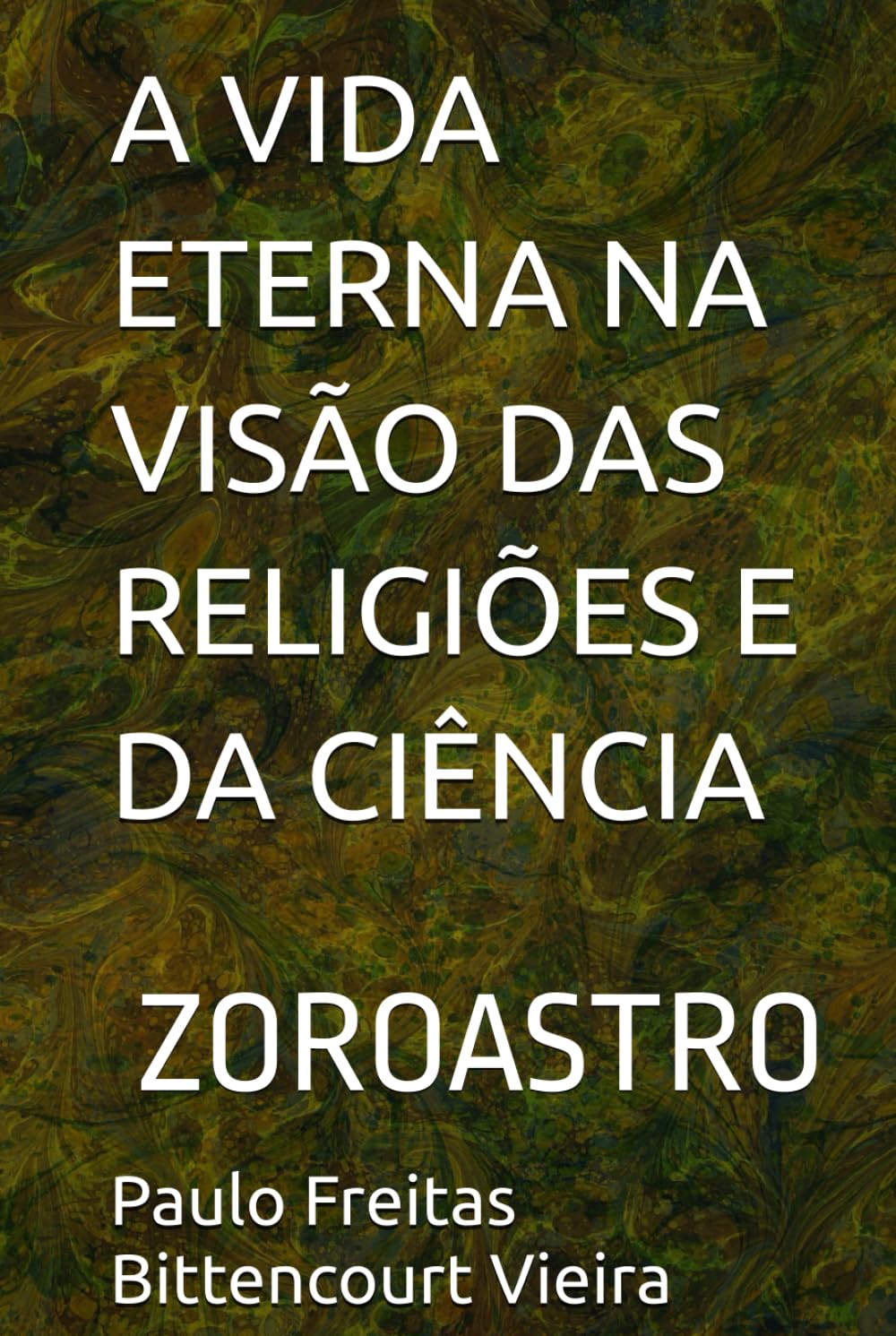 A VIDA ETERNA NA VISÃO DAS RELIGIÕES E DA CIÊNCIA