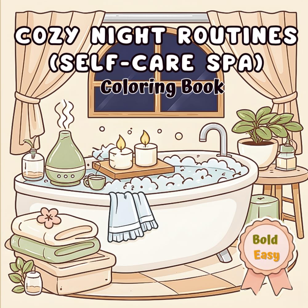 Cozy Night Routines: Self-Care Spa Coloring Book for Adults: Bold & Easy Cute Coloring for Stress Relief
