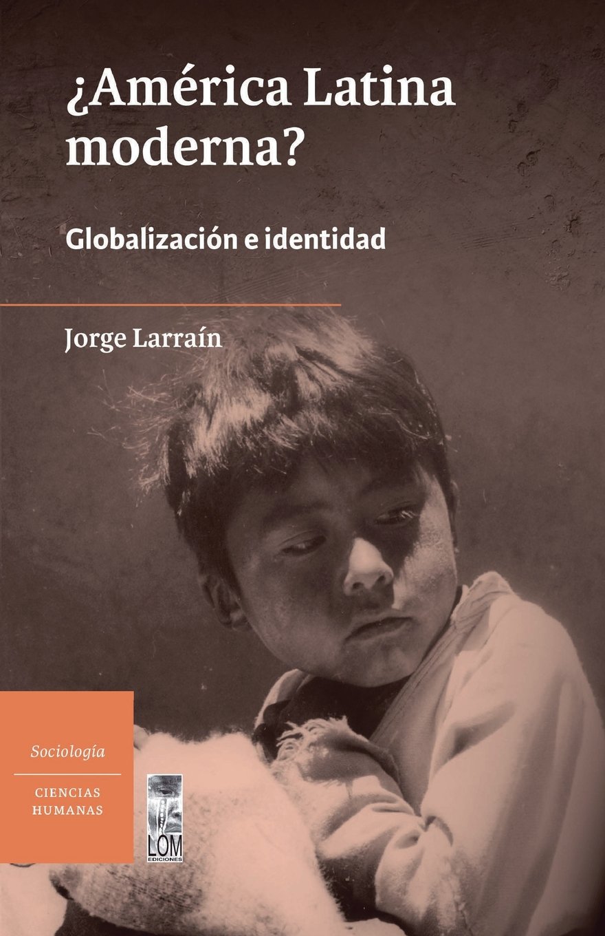 América Latina moderna?: Globalización e identidad