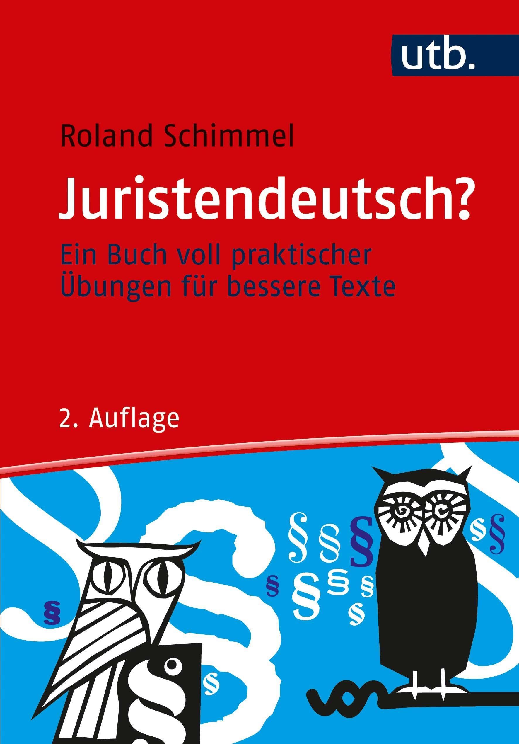 Juristendeutsch?: Ein Buch Voll Praktischer Ubungen Fur Bessere Texte