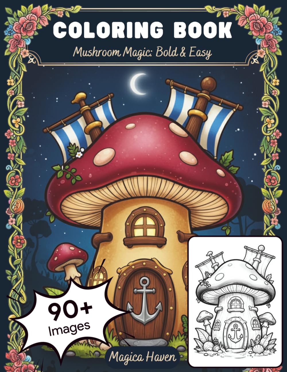 Whimsical Mushroom Houses: Bold and Easy Fantasy Coloring Book for Adults seeking Magical Simplicity (Whimsical Fairy Houses)