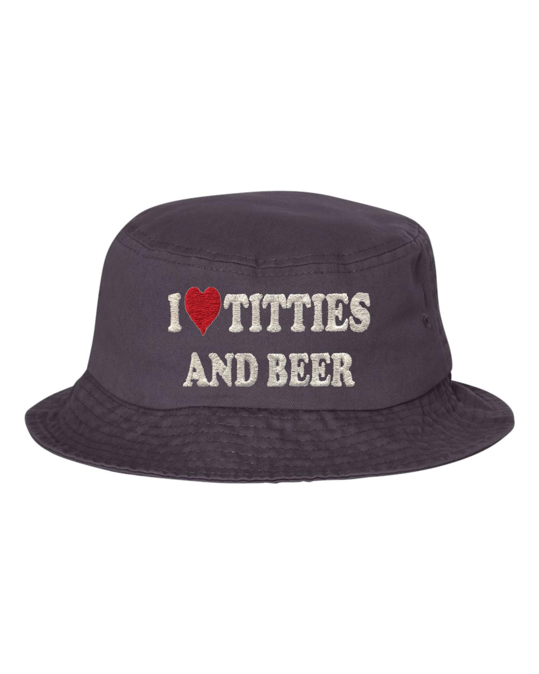 One Size Charcoal Bucket I Love Titties & Beer Embroidered Cap Dad Hat