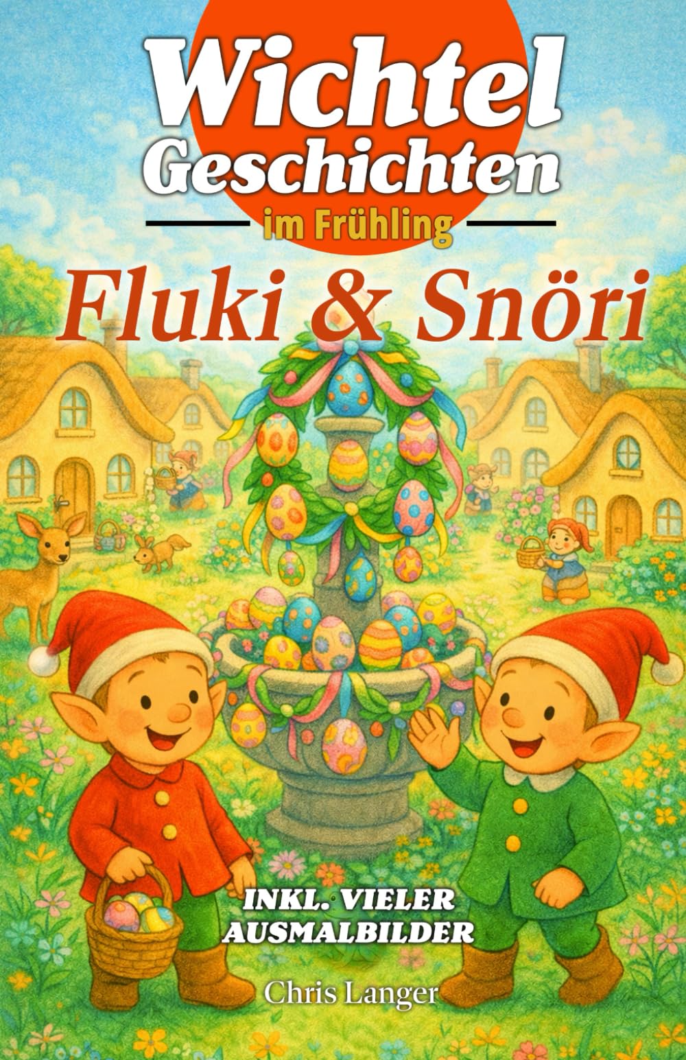 Wichtelgeschichten im Frühling – Fluki und Snöri: Mit liebevollen Ausmalbildern zu jeder Geschichte – magisches Vorlesebuch und Malbuch für Kinder