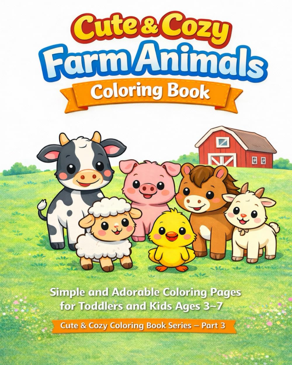 Cute and Cozy Farm Animals Coloring Book