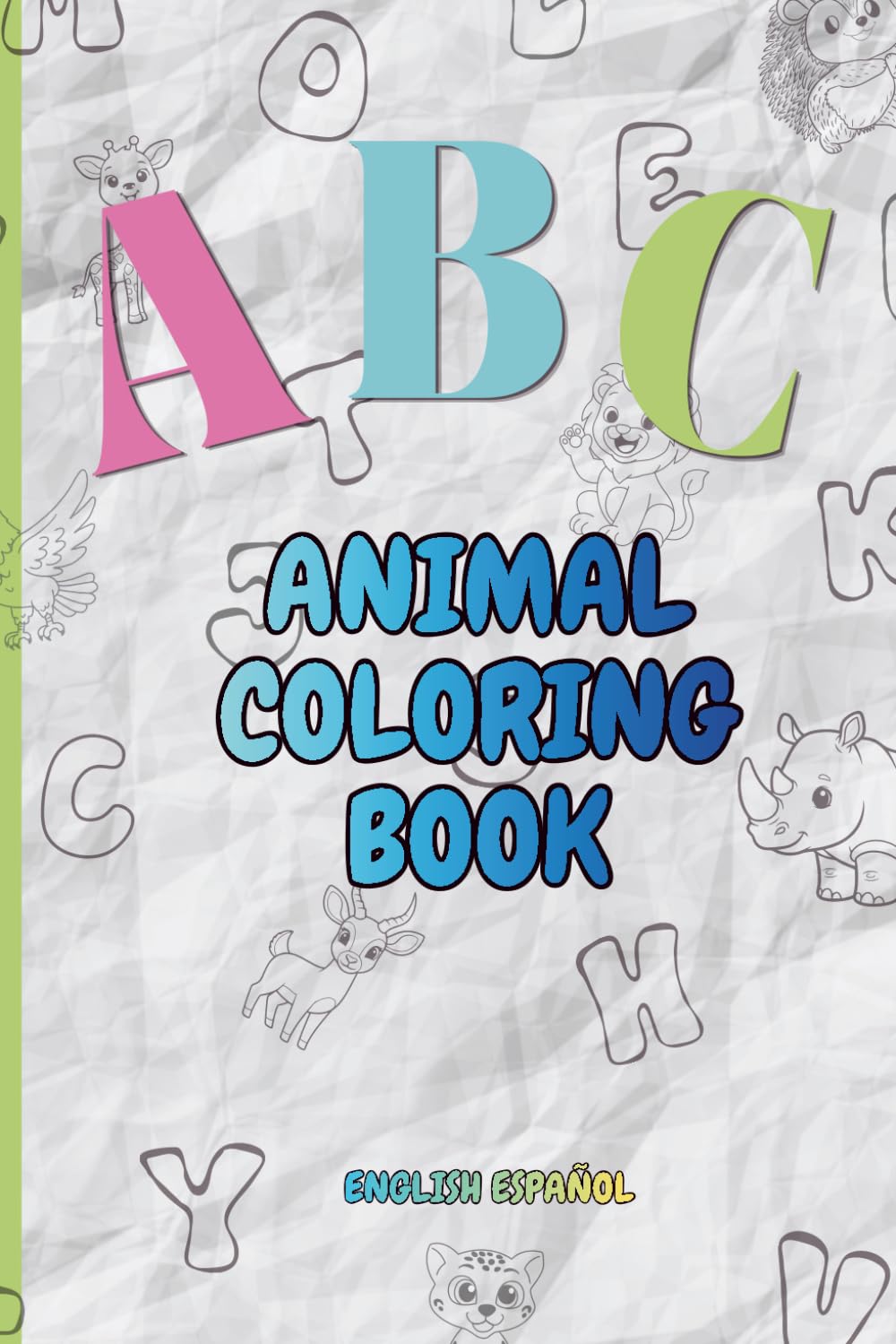 ABC ANIMAL COLORING BOOK: ENGLISH ESPAÑOL