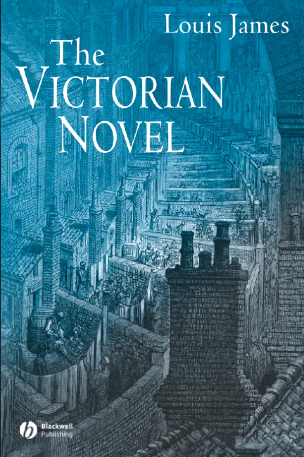 The Victorian Novel (Wiley-Blackwell Encyclopedia of Literature)