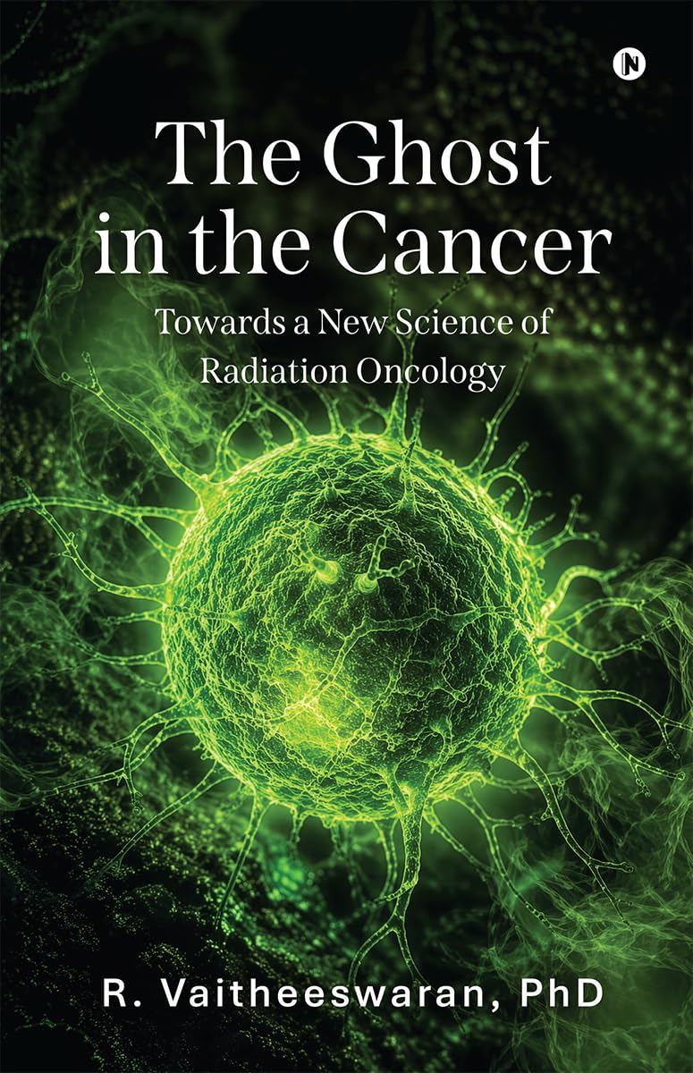 The Ghost in the Cancer: Towards a New Science of Radiation Oncology