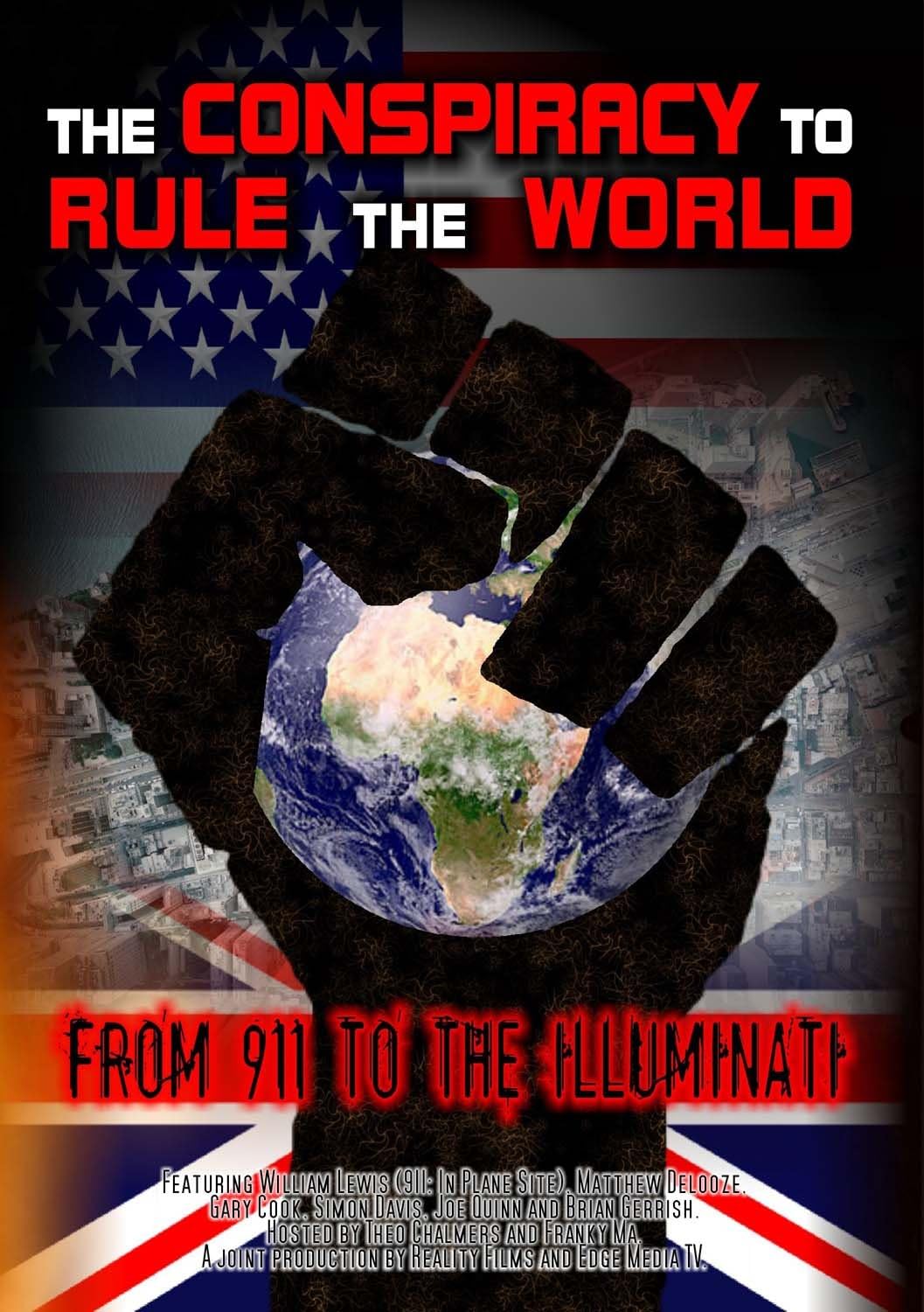 The Conspiracy to Rule the World: From 911 to the Illuminati