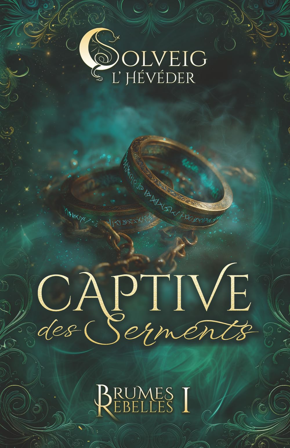 Captive des serments (Les brumes rebelles)
