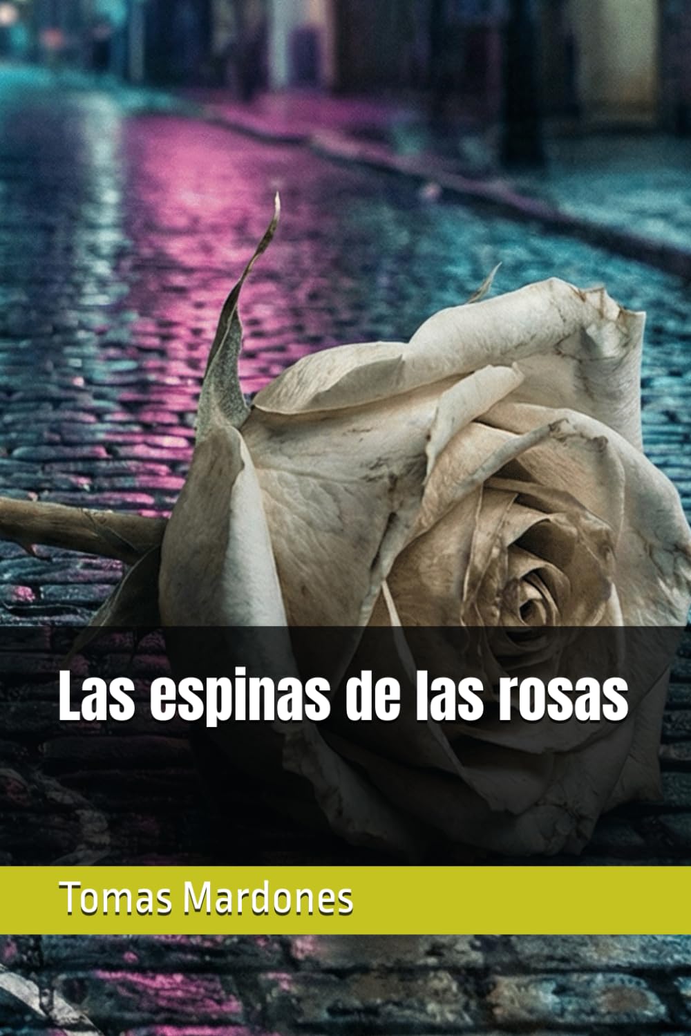 Las espinas de las rosas
