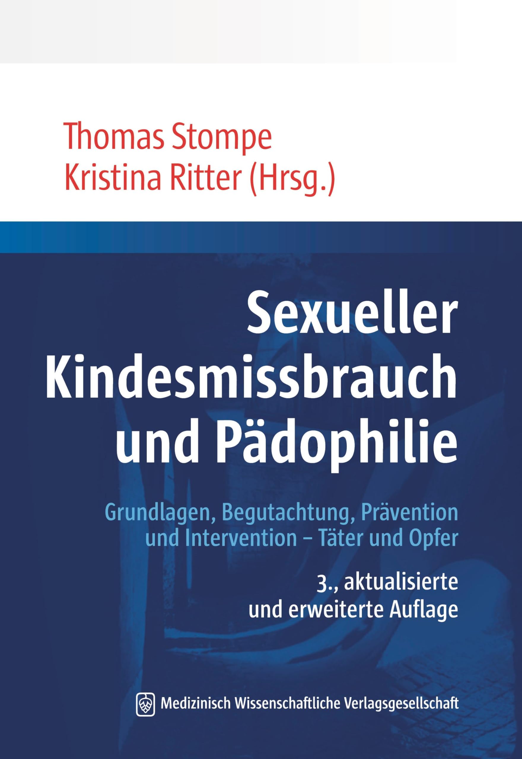 Sexueller Kindesmissbrauch und Pädophilie: Grundlagen, Begutachtung, Prävention und Intervention – Täter und Opfer (Wiener Schriftenreihe für Forensische Psychiatrie)