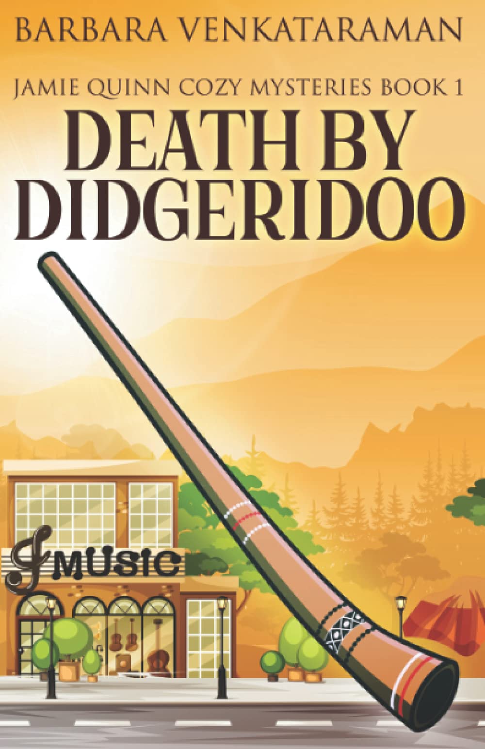 Death by Didgeridoo (Jamie Quinn Cozy Mysteries)