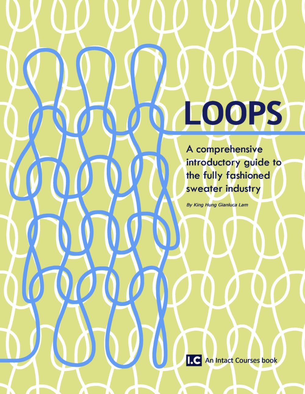 Loops: A comprehensive introductory guide to the fully fashioned sweater industry