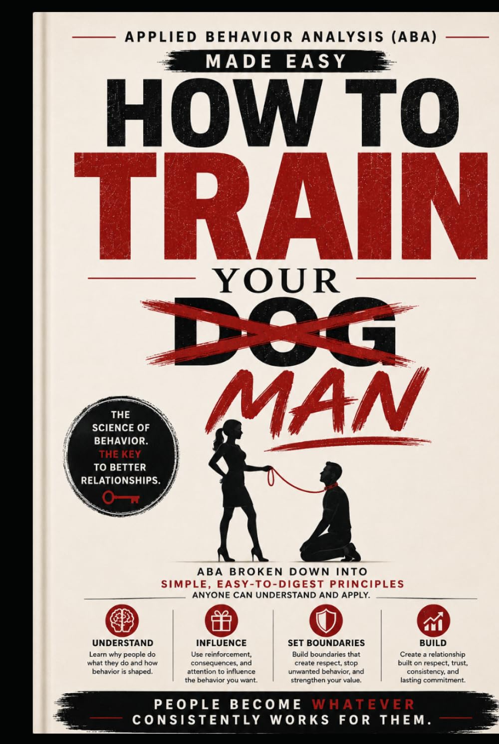 How to Train Your Man: The Modern Dating Hack For Women