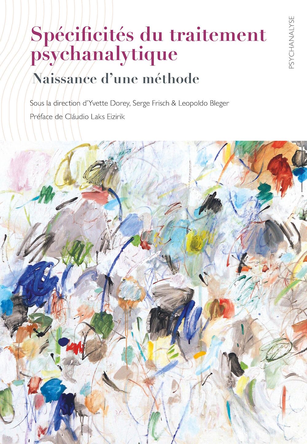 Spécificités du traitement psychanalytique: naissance d'une méthode: 51