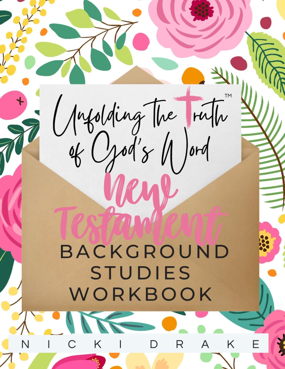 New Testament Background Studies Workbook: Unfolding Truth™ Series