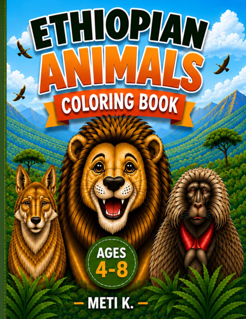 Ethiopian Animals Coloring Book: Fun Coloring Book for Kids Ages 4–8