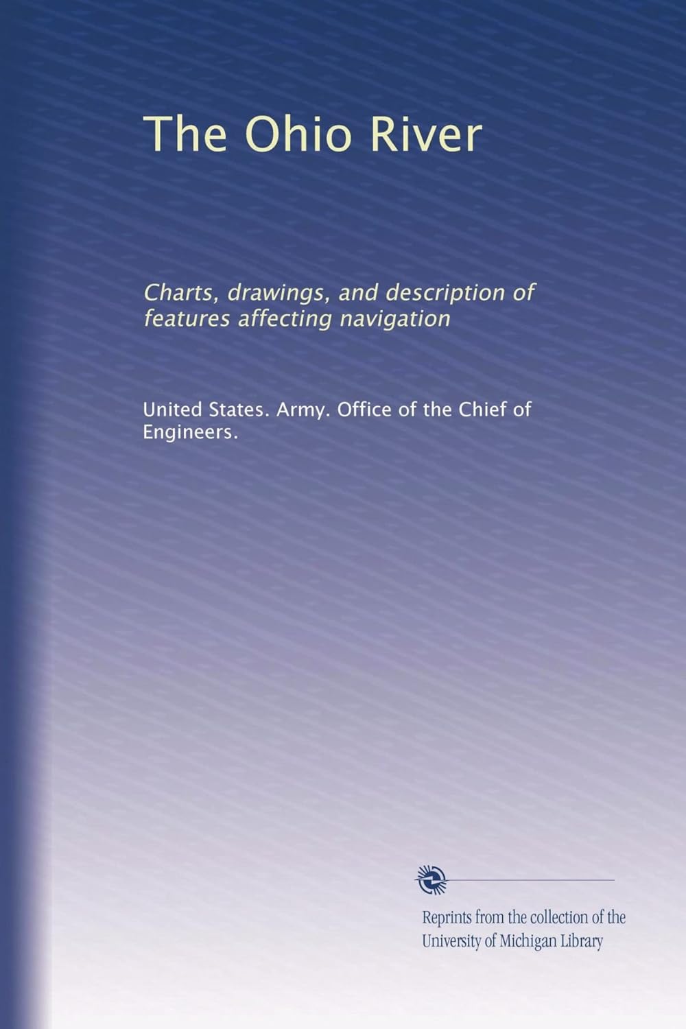 The Ohio River Charts, drawings, and description of Ohio River Chart Book Pdf