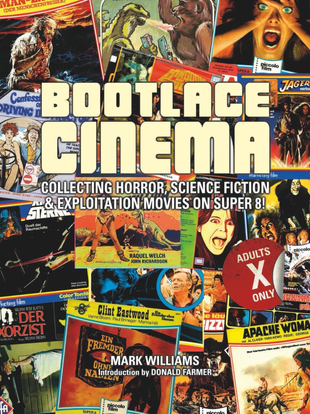 Bootlace Cinema: Collecting Horror, Science Fiction & Exploitation Movies on Super 8! (Bootlace Cinema – Collecting Movies on 8mm)