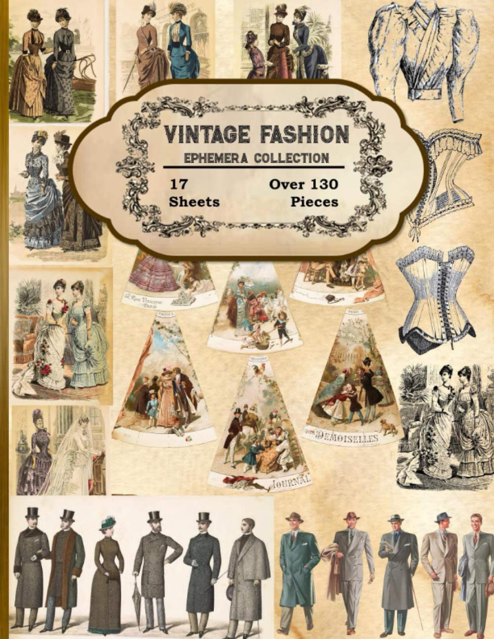 Vintage Fashion Ephemera Collection: 17 Sheets and Over 130 Vintage Fashion Ephemera Pieces for DIY Cards, Scrapbooks, Decorations, Victorian Fashion ... Envelop Template | Gifts for Fashion Lovers