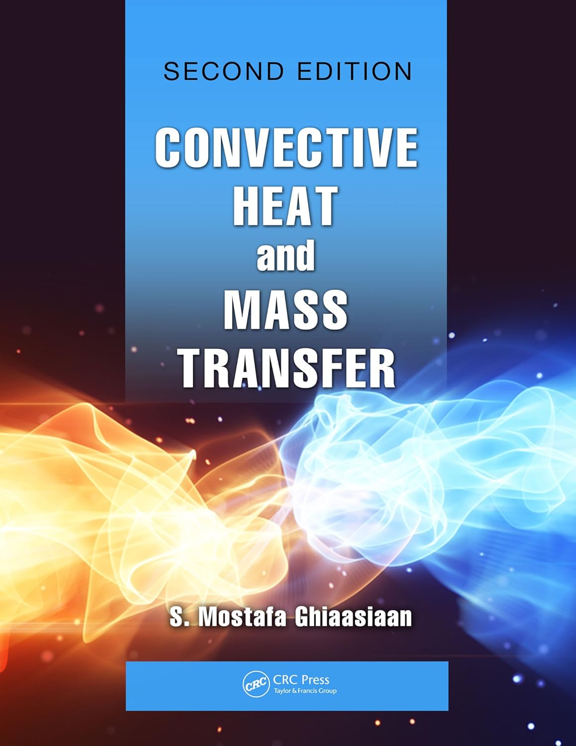 Convective Heat and Mass Transfer (Heat Transfer)      2nd Edition, Kindle Edition