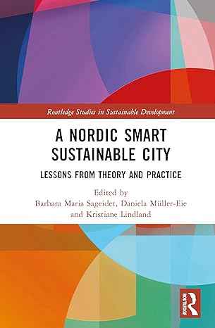 A Nordic Smart Sustainable City: Lessons from Theory and Practice (Routledge Studies in Sustainable Development) book cover