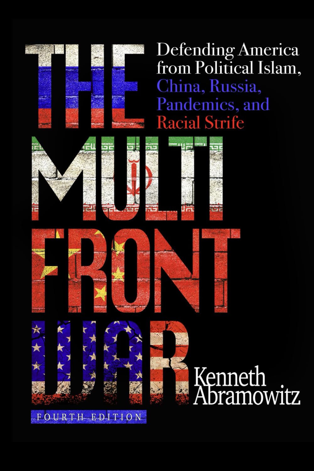 The Multifront War: Defending America From Political Islam, China, Russia, Pandemics, and Racial Strife