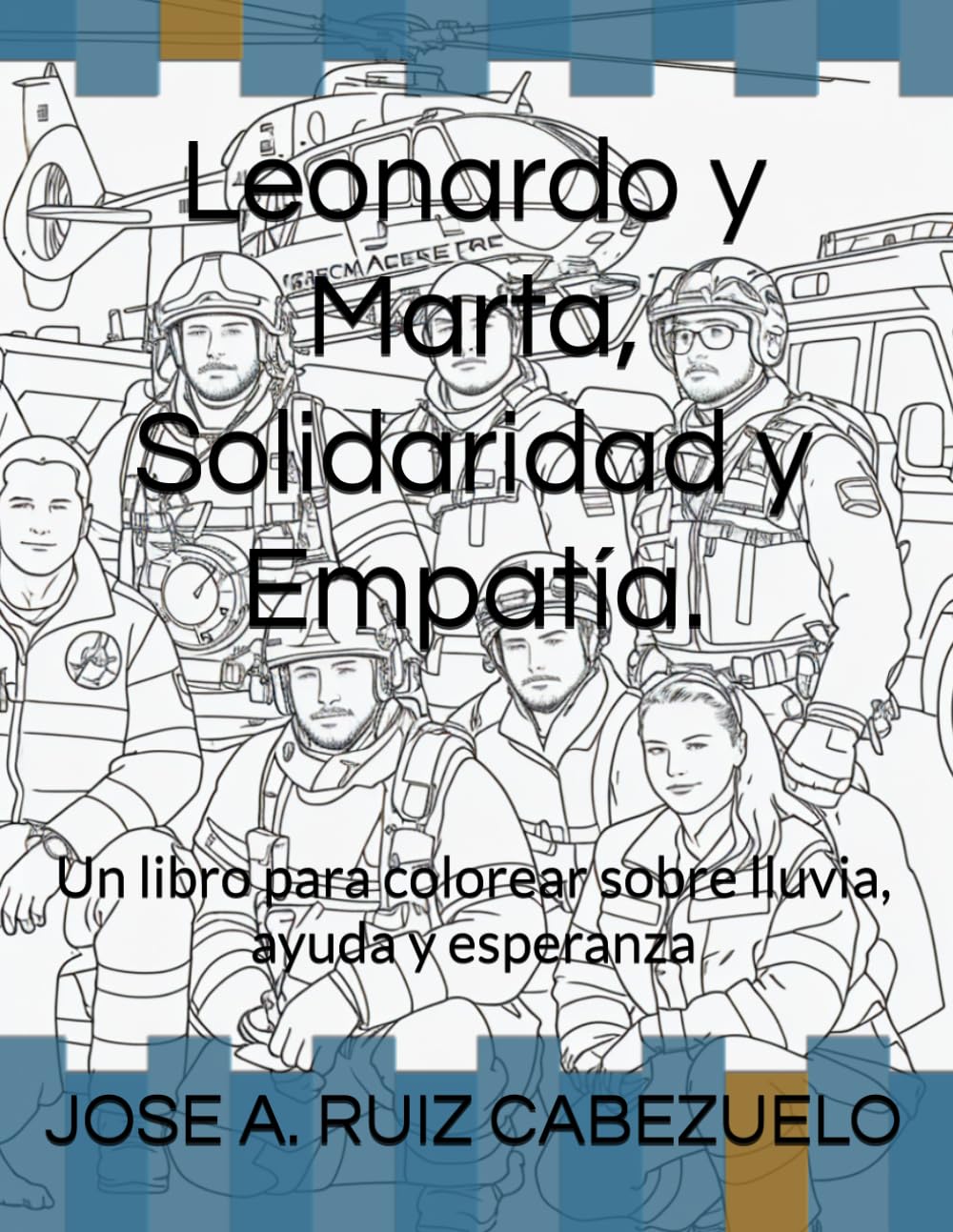Leonardo y Marta, Solidariad y Empatía: Un libro para colorear sobre lluvia, ayuda y esperanza