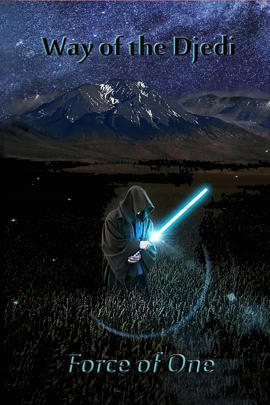 Way of the Djedi: Force of One: Volume 1 (Part I of III)