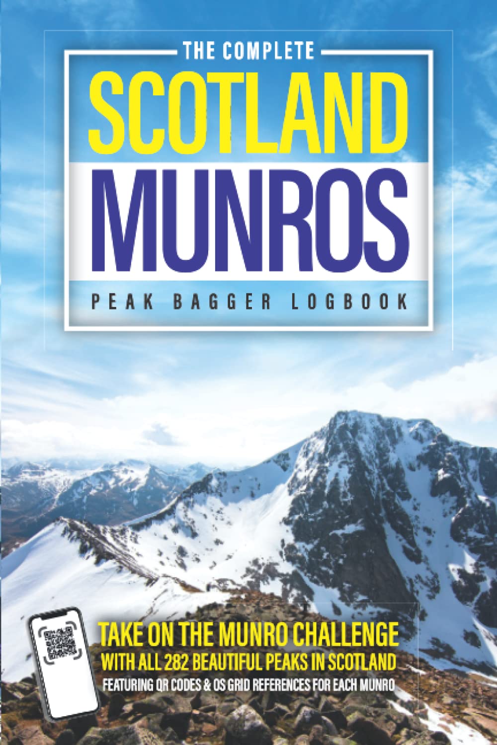 The Complete Scotland Munros Peak Bagger Logbook: Take On The Munro Challenge With 282 Peaks In Scotland Over 3000ft