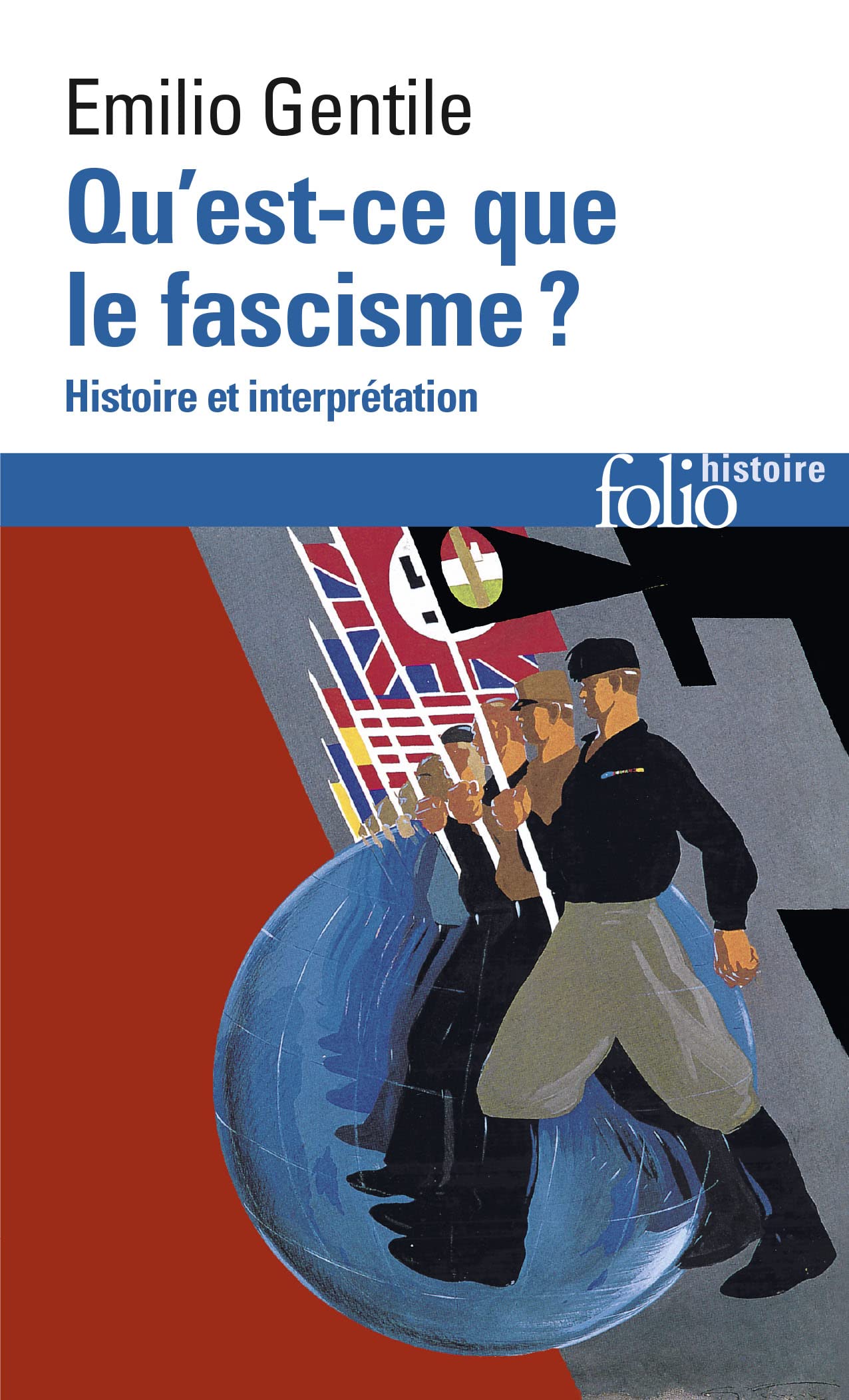 Qu Est Ce Que Le Fascisme: Histoire et interprétation: A30387 (Folio Histoire)
