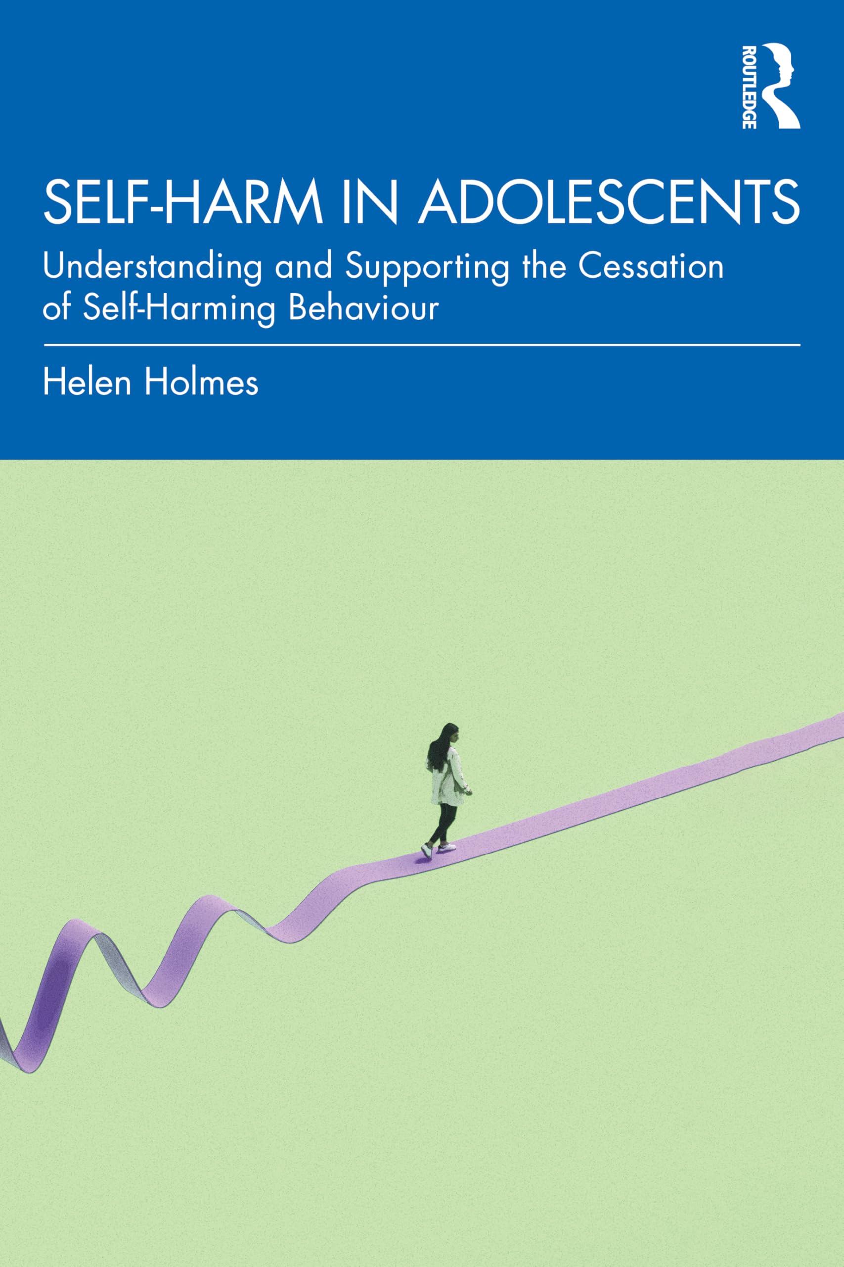 Self-Harm in Adolescents: Understanding and Supporting the Cessation of Self-Harming Behaviour