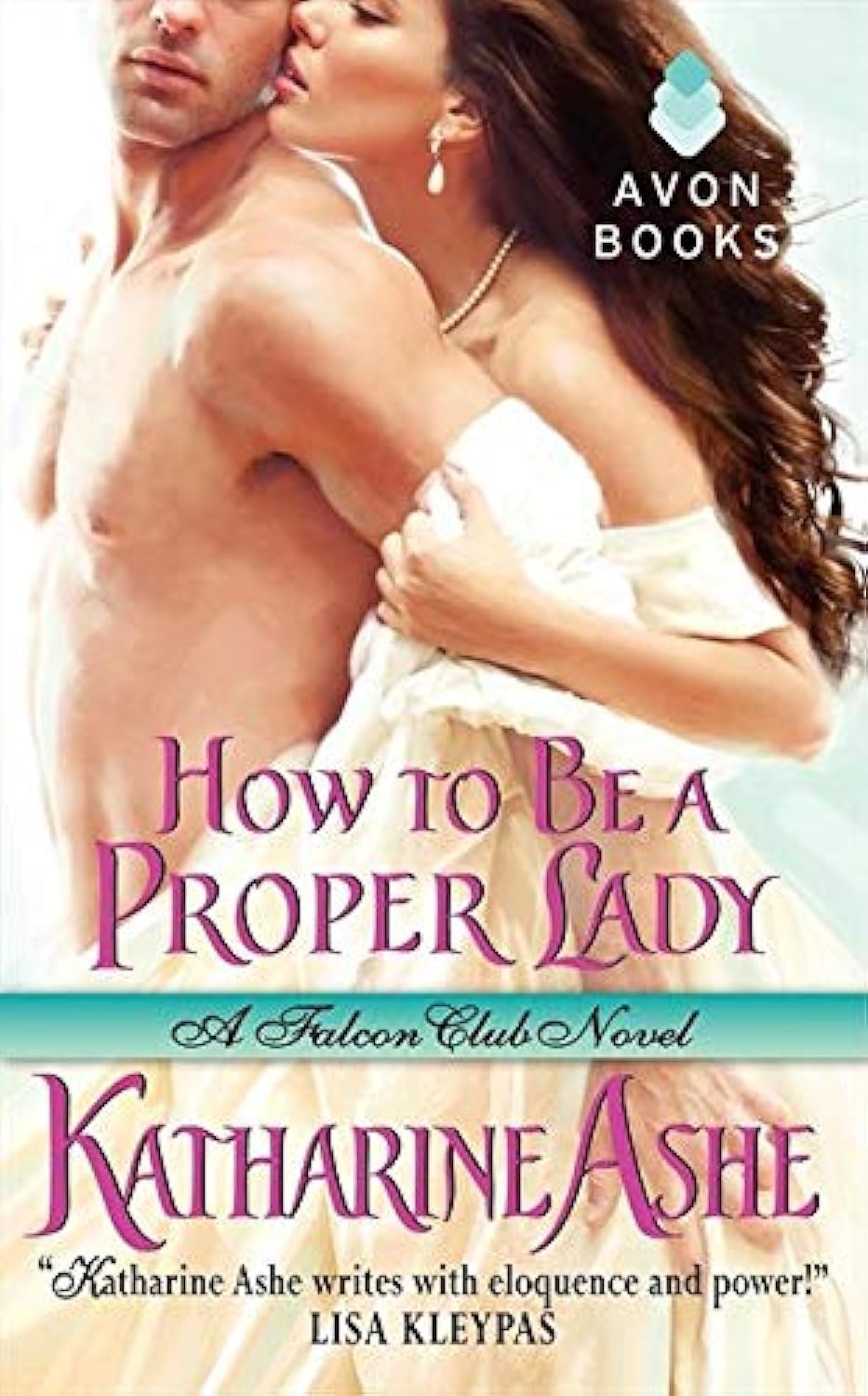 How to Be a Proper Lady: A Witty Historical Romance – A Notorious Captain and a Pirate-Raised Lady (The Falcon Club, 2)