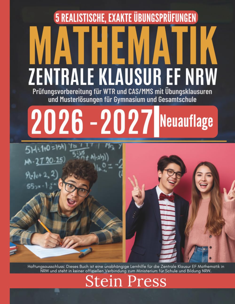 Mathematik Zentrale Klausur EF NRW 2026-2027: Prüfungsvorbereitung für WTR und CAS/MMS mit Übungsklausuren und Musterlösungen für Gymnasium und Gesamtschule