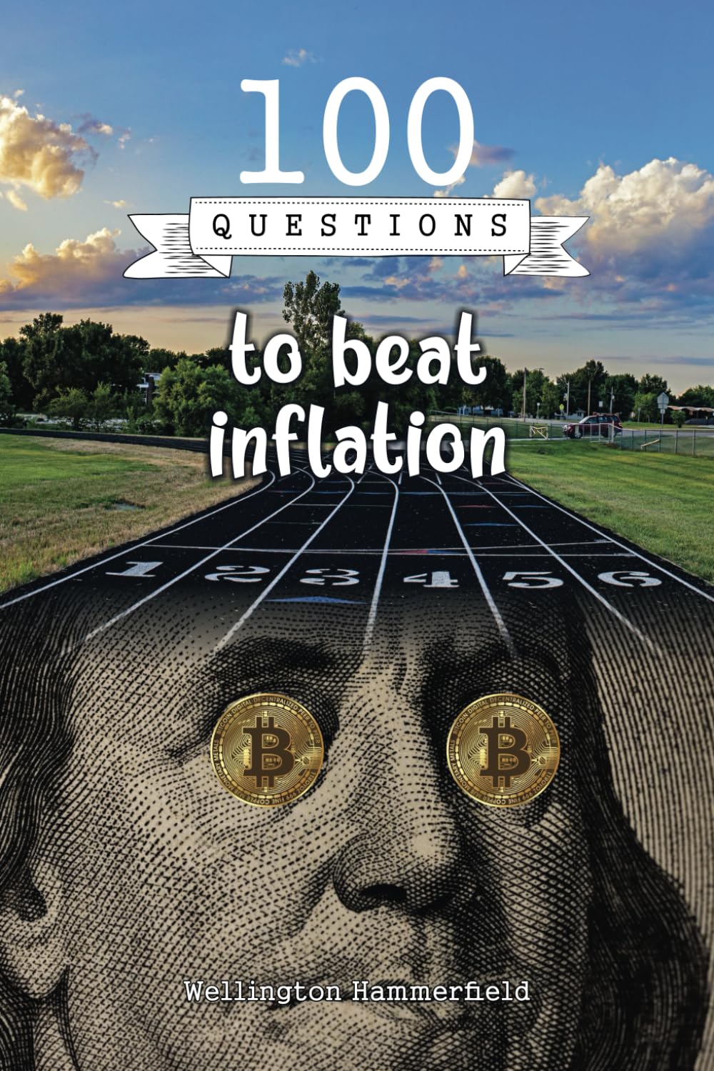 100 Questions to beat inflation: How to protect money from inflation - Inflation in Europe and the US - Restrictive monetary policies - Save and ... Invest in passive income - Financial freedom