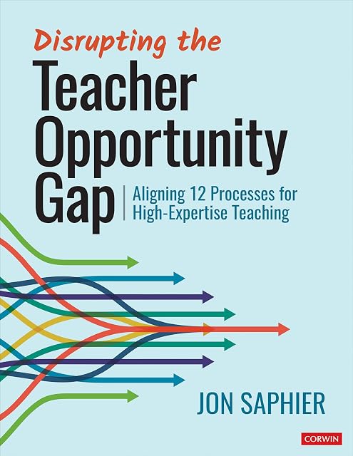 Portada de Disrupting the Teacher Opportunity Gap: Aligning 12 Processes for High-Expertise Teaching