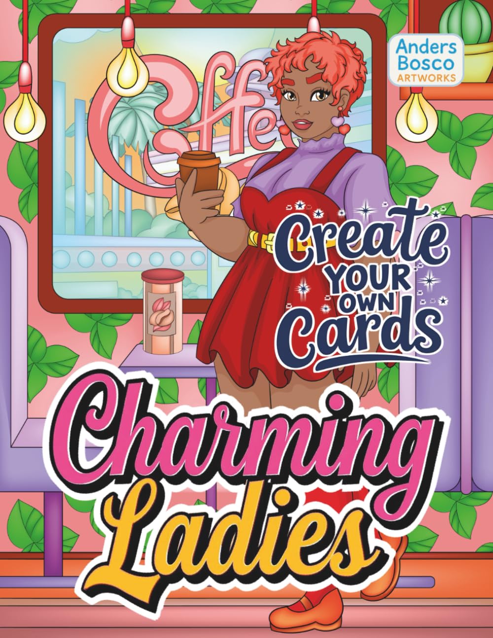 Charming Ladies Create Your Own Cards Coloring Book: Color, Relax & Unwind | 30 Elegant Women in Inspiring Portrait Scenes to Color | Wholesome ... Artistic Escapes | Graceful Portrait Designs