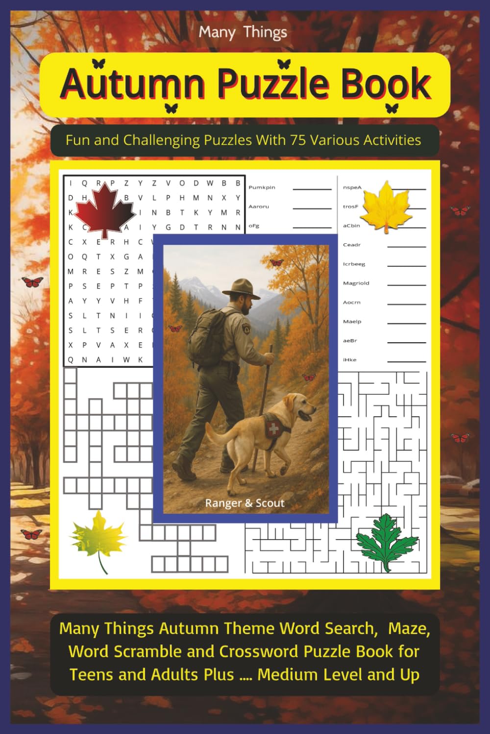 Many Things Autumn Puzzle Book: 75 Cozy Fall Word Searches, Mazes, Crosswords, Word Scrambles & Funny “Would You Rather” Puzzles for Teens and Adults