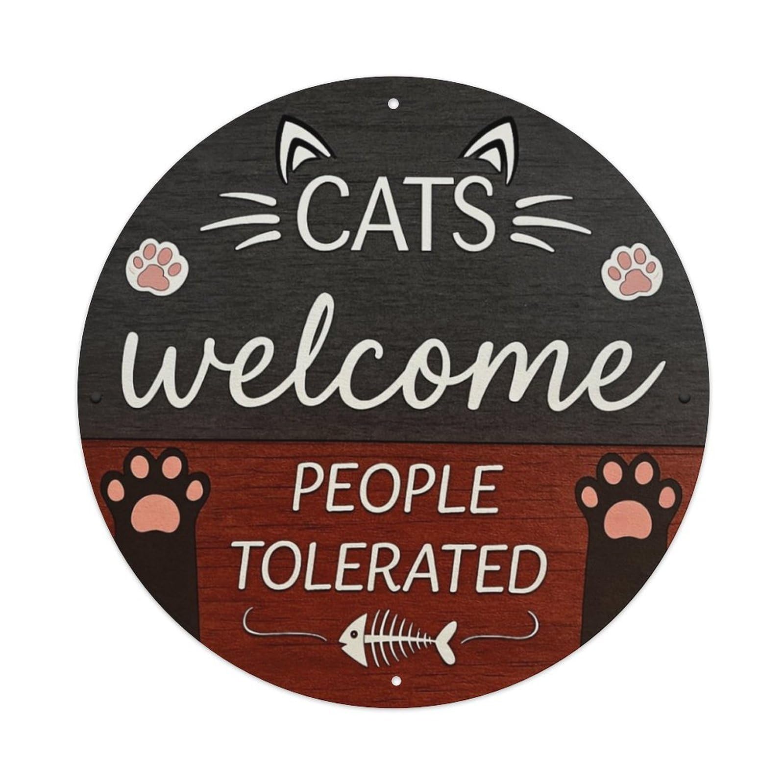 Cats Welcome People Tolerated Sign_1 Vintage Metal Tin Sign Retro Wall Decor for Home Bar Garage Cafe, Indoor & Outdoor Decorative，circle Metal Poster, 8x8 Inch