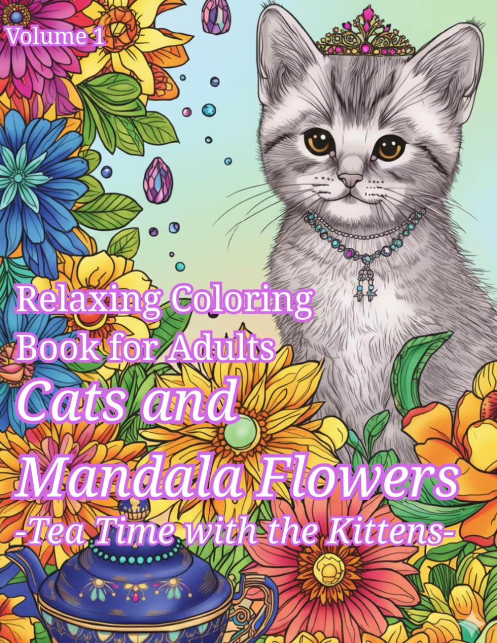 Cats and Mandala Flowers: Tea Time with the Kittens