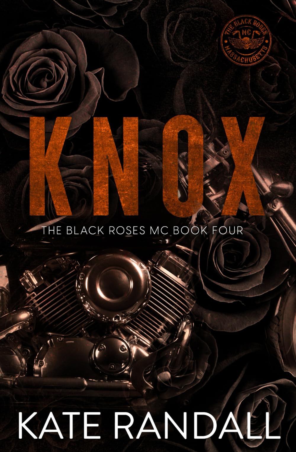 Knox: The Black Roses MC, Book Four: 4