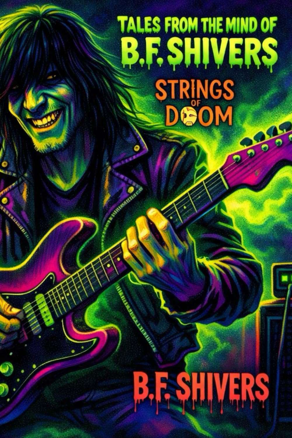 Tales From the Mind of B.F. Shivers Strings of Doom (Tales From The Mind of B.F. Shivers paperbacks)