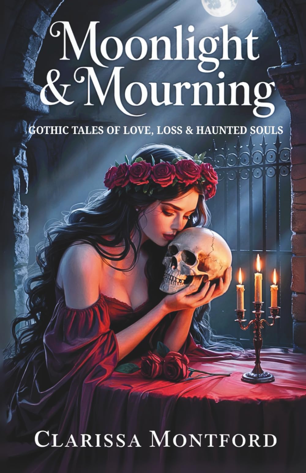 Moonlight & Mourning: Gothic Tales of Love, Loss & Haunted Souls