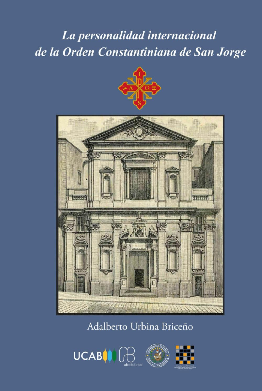 LA PERSONALIDAD INTERNACIONAL DE LA ORDEN CONSTANTINIANA DE SAN JORGE